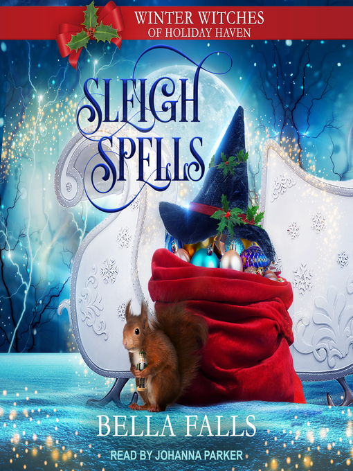 Title details for Sleigh Spells by Bella Falls - Available